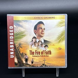 THE FIRE OF FAITH: THE MEMOIRS OF JOHN H. GROBERG Audiobook Read by Jason Tatom